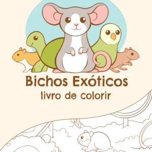 Livro de Colorir - Bichos Exóticos